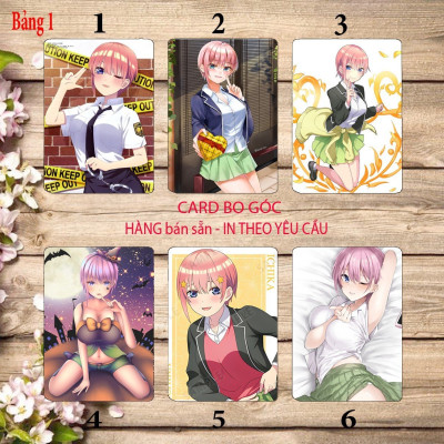 Card hình nakano ichika 6 ảnh khác nhau/ Thẻ card Nakano ichika Gotoubun no Hanayome nhà có 5 nàng dâu