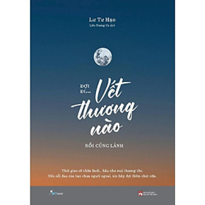 Sách Skybooks - Đợi Đi... Vết Thương Nào Rồi Cũng Lành (Tái Bản 2023)