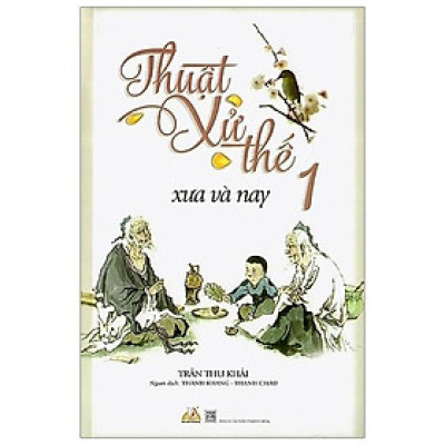 Thuật Xử Thế Xưa Và Nay (Tập 2)