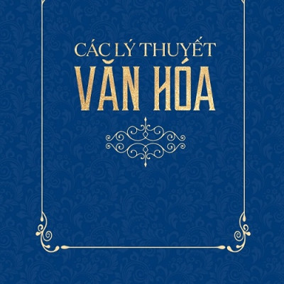 Các Lý Thuyết Văn Hóa (Tái bản)