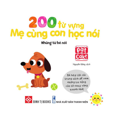 Sách 200 Từ Vựng Mẹ Cùng Con Học Nói - Những Từ Bé Nói