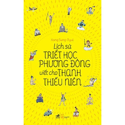 Lịch Sử Triết Học Phương Đông Viết Cho Thanh Thiếu Niên
