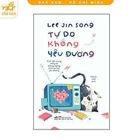 Sách - Tự do không yêu đương (Nhã Nam HCM)