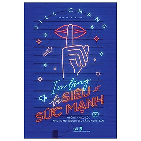 Im Lặng Là Siêu Sức Mạnh