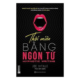 Sách Thôi Miên Bằng Ngôn Từ (Joe Vitale) - BẢN QUYỀN