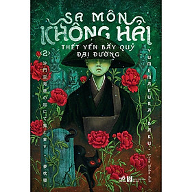Sa môn Không Hải thết yến bầy quỷ Đại Đường (Tập 2)  -  Bản Quyền