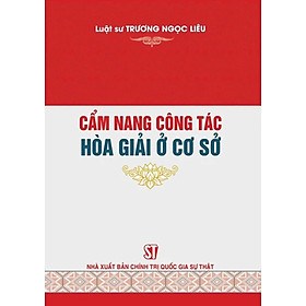 Cẩm Nang Công Tác Hòa Giải Ở Cơ Sở - ST