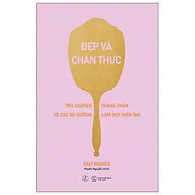 Đẹp Và Chân Thực