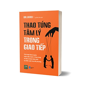 Thao Túng Tâm Lý Trong Giao Tiếp