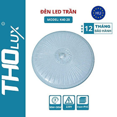 Đèn LED trần K40-20 Tholux 30W