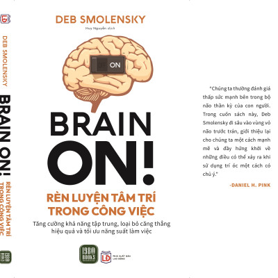 Sách - Brain On Rèn Luyện Tâm Trí Trong Công Việc - Deb Smolensky