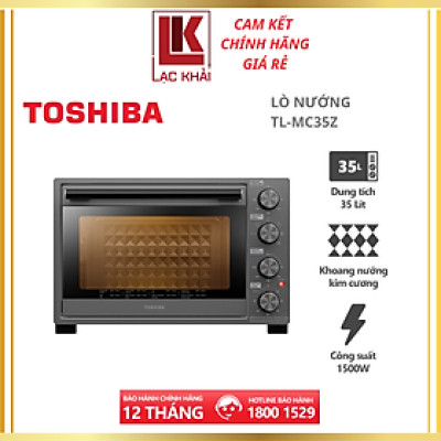 Lò nướng Toshiba TL-MC35Z - Dung tích 35L - Công suất 1500W. Hàng chính hãng, bảo hành 12 tháng, chất lượng Nhật Bản