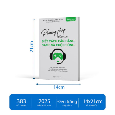 Sách - Phương Pháp Giúp Con Biết Cách Cân Bằng Game Và Cuộc Sống - Unibooks