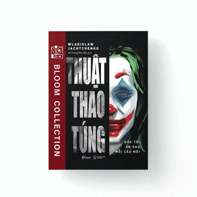 Thuật Thao Túng - Góc Tối Ẩn Sau Mỗi Câu Nói (Tặng Bookmark)
