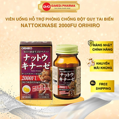 Viên Uống Hỗ Trợ Tai Biến Đột Quỵ Nattokinase 2000FU Orihiro 60 Viên Nhật Bản Hàng Chính Hãng