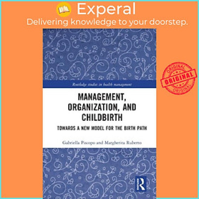 Sách - Management, Organization, and Childbirth - Towards a New Model for  by Margherita Ruberto (UK edition, paperback)