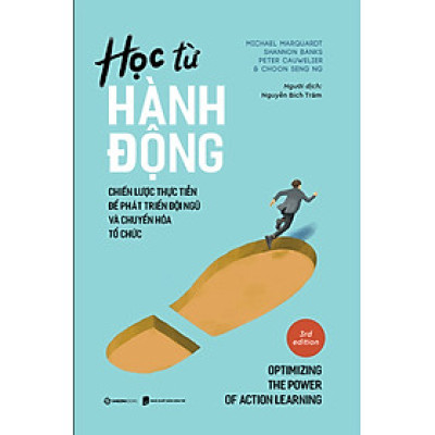 Học Từ Hành Động -  Tối đa hóa sức mạnh thông qua việc học tập và hành động