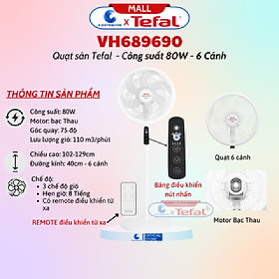Quạt đứng Tefal 6 cánh VH689690 Công Suất 80W - Có Chức Năng Điều Khiển REMOTE Từ Xa - Hàng Chính Hãng - Bảo Hành 12 Tháng