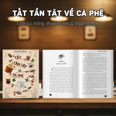 Tất Tần Tật Về Cà Phê - Joseph M. Walsh - LightBooks