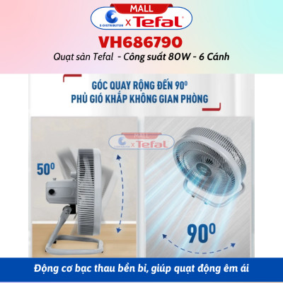Quạt đứng Tefal 6 cánh VH689690 (Có REMOTE Điều Khiển từ xa) Công Suất 80W - Quạt sàn Tefal 6 cánh VH686790 công suất 80W - Hàng Chính Hãng - Bảo Hành 12 Tháng