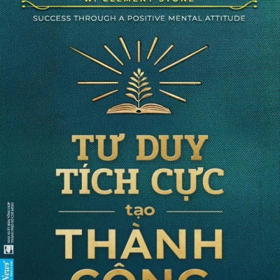 Tư Duy Tích Cực Tạo Thành Công