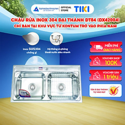 Bộ chậu rửa inox 304 Đại Thành DX42004 - Hàng chính hãng, Chỉ bán khu vực Miền Nam