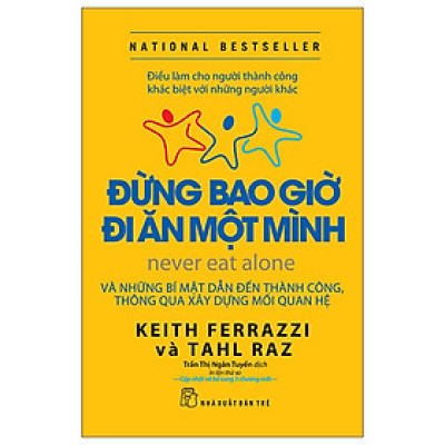 Đừng Bao Giờ Đi Ăn Một Mình (Tái Bản 2022)