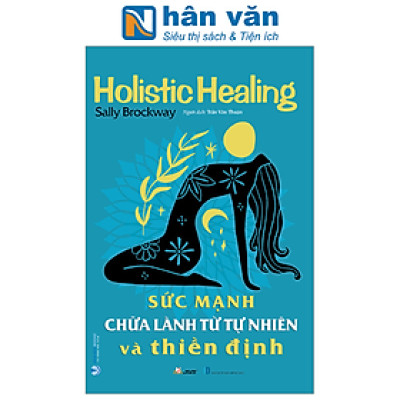 Sức Mạnh Chữa Lành Từ Tự Nhiên Và Thiền Định