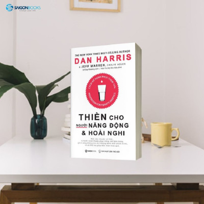 Thiền cho người năng động và hoài nghi (Meditation for Fidgety Skeptics) - Tác giả: Carlye Adler, Dan Harris, Jeffrey Warren - CÁCH ĐỂ HẠNH PHÚC THÊM 10%