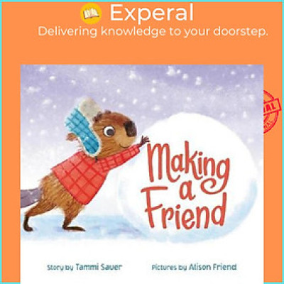 Sách - Making a Friend by Tammi Sauer (US edition, paperback)