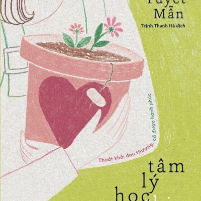 TÂM LÝ HỌC CHIA TAY - Tào Tuyết Mẫn - Trịnh Thanh Hà dịch - (bìa mềm)