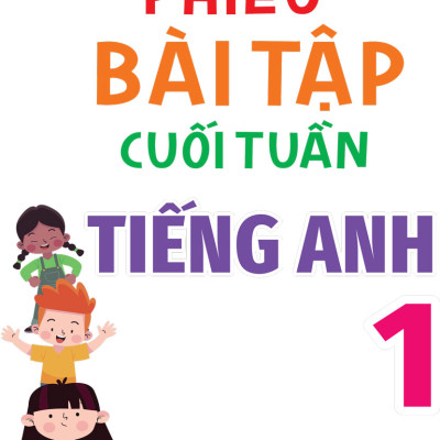 Combo Phiếu Bài Tập Cuối Tuần Toán + Tiếng Việt + Tiếng Anh Lớp 1 (35 Tuần Học) (Bộ 3 Cuốn) - MEGA