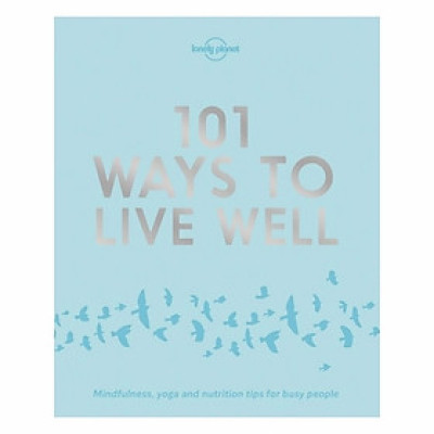 101 Ways To Live Well