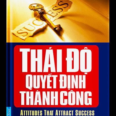 Combo Thái độ quyết định thành công + Bí quyết để đạt được ước mơ