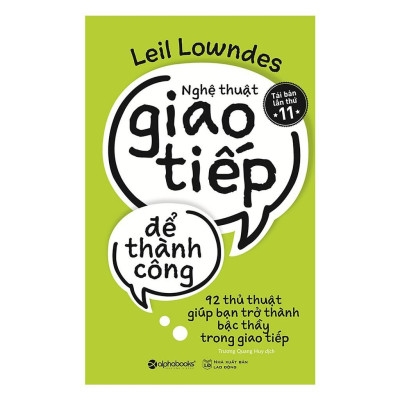 Sách Nghệ thuật giao tiếp để thành công (Tái Bản Mới Nhất) - Alphabooks - BẢN QUYỀN