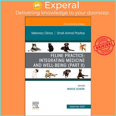Sách - Feline Practice: Integrating Medicine and Well-Being (Part II), An Issue by Margie Scherk (UK edition, hardcover)