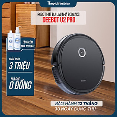 [GIÁ TẠI KHO] - Robot Hút Bụi Lau Nhà Ecovacs Deebot U2 Pro - 1 ĐỔI 1 TRONG 12 THÁNG - Hàng chính hãng Ecovacs