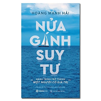 Sách - Nửa Gánh Suy Tư - Hoàng Mạnh Hải - Saigon Books