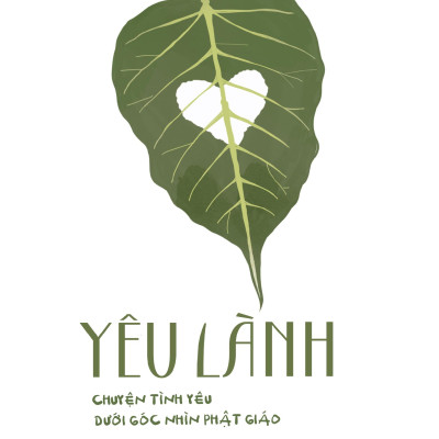Yêu Lành - Chuyện Tình Yêu Dưới Góc Nhìn Phật Giáo