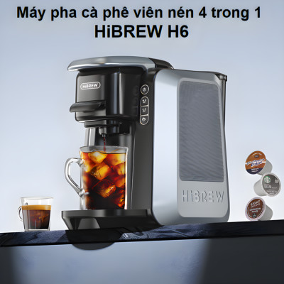 Máy pha cà phê 4 trong 1, Espresso, Viên Nén Nespresso, Nescafe Dolcegusto, Kcup Thương hiệu Mỹ cao cấp HiBREW - H6. Hàng chính hãng