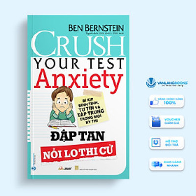 Đập Tan Nổi Lo Thi Cử - Bí Kíp Bình Tĩnh , Tự Tin Và Tập Trung Trong Mọi Kỳ Thi