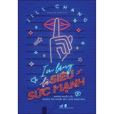 Sách Nhã Nam - Im Lặng Là Siêu Sức Mạnh