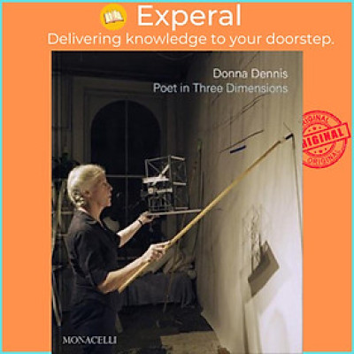 Sách - Donna Dennis : Poet in Three Dimensions by Helaine Posner (US edition, hardcover)