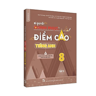 Bí quyết chinh phục điểm cao tiếng Anh 8 Tập 2 - Nhiều tác giả - NXB Đại học Quốc gia Hà Nội - WinBooks