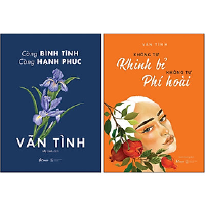 Combo 2Q: Càng Bình Tĩnh Càng Hạnh Phúc + Không Tự Khinh Bỉ - Không Tự Phí Hoài (Vãn Tình)