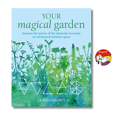 Sách - Your Magical Garden: Harness the Power of the Elements by Clare Gogerty | English Book
