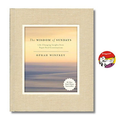 Sách - The Wisdom of Sundays: Life-Changing Insights and Inspirational Conversations - Oprah Winfrey