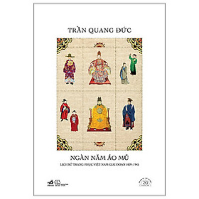 Sách Ngàn Năm Áo Mũ - Ấn Bản Đặc Biệt 20 Năm Thành Lập Nhã Nam - Bìa Cứng