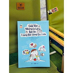 CHUYỆN TRONG NHÀ – GIẢI TỎA NHỮNG LO LẮNG, BẤT AN TRONG ĐỜI SỐNG GIA ĐÌNH -  Thái Hà Books
