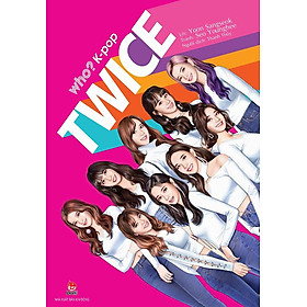 Who? - Chuyện Kể Về Danh Nhân Thế Giới -  K-pop TWICE
